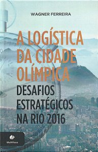 A LOGÍSTICA DA CIDADE OLÍMPICA