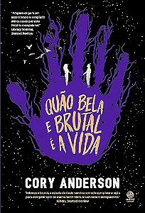 Quão bela e brutal é a vida