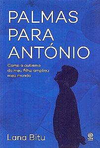 Palmas para António: Como o autismo do meu filho ampliou meu mundo