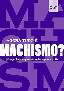 Agora tudo é machismo?: Coleção Quebrando o Tabu