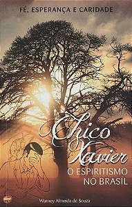 Chico Xavier  O Espiritismo No Brasil