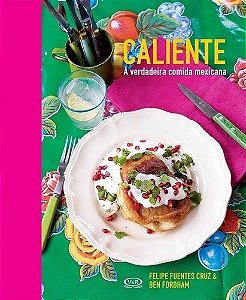 Caliente - A Verdadeira Comida Mexicana