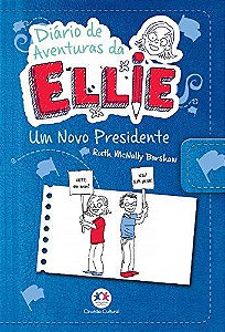 Diário de Aventuras da Ellie: Um Novo Presidente (Volume 6)