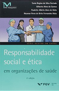 Responsabilidade Social E Ética. Organizações De Saúde