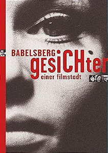 Babelsberg - Gesichter Einer Filmstadt