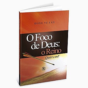 O Foco De Deus: O Reino