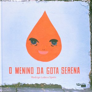 O Menino Da Gota Serena