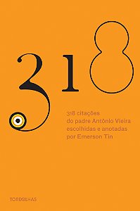 318 Citações Do Padre Antônio Vieira