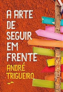 A arte de seguir em frente