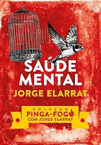 Saúde Mental - Coleção Pinga-fogo com Jorge Elarrat