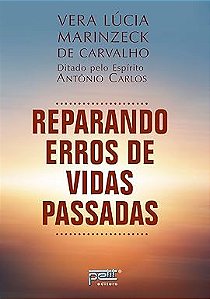 Reparando erros de vidas passadas