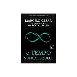 O tempo nunca esquece: Volume 2