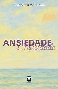 Ansiedade e Felicidade