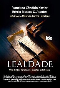 Lealdade: Uma História verídica que desafiou os tribunais