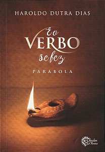 E o Verbo Se se Fez Parábola
