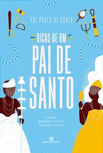 Dicas de um pai de santo