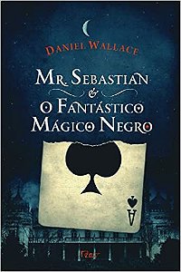 Mr. Sebastian e o Fantástico Mágico Negro