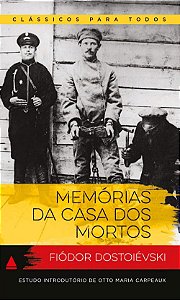 Memórias Da Casa Dos Mortos - Col. Clássicos Para Todos