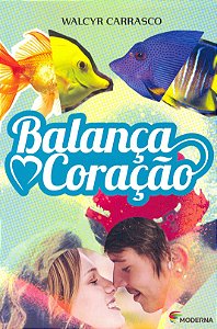 Balança Coração - Série do Meu Jeito