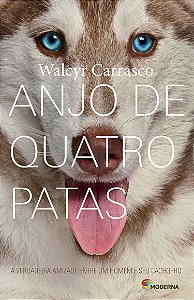 Anjo de Quatro Patas. A Verdadeira Amizade Entre Um Homem e Seu Cachorro