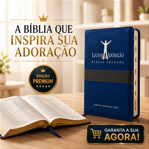 Bíblia Louvor e Adoração Capa Luxo Azul