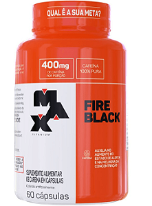 FIRE BLACK 60 CAPS - MAX TITANIUM
