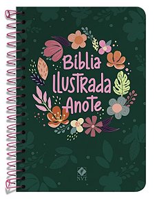 Livro - Bíblia Ilustrada Anote NVT espiral - Cores e Flores: Anote suas emoções