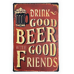Placa de Metal Decorativa Good Beer with Good Friends