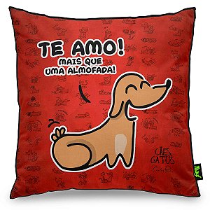 Almofada USQ Cães e Gatos Te amo Mais que Almofada