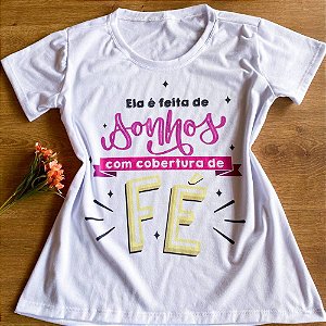 T-shirt Ela é Feita de Sonhos