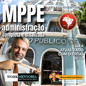 Administração para MPPE com Prof. Wendell Castellano