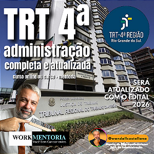 ADMINISTRAÇÃO PARA TRT 4 com Prof. Wendell Castellano