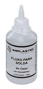 FLUXO DE SOLDA LÍQUIDO INCOLOR IMPLASTEC 110 ML ( NO CLEAN C/ISOPROPANOL )