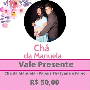 Chá da Manuela - Papais Thatyane e Fabio