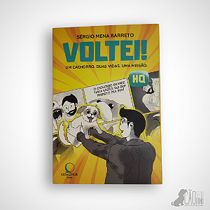 VOLTEI! Um cachorro, duas vidas, uma missão