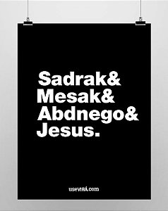 "SADRAK" | Poster (Sem Moldura/Com Moldura)