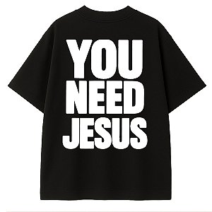 Camiseta Preta Oversized You Need Jesus