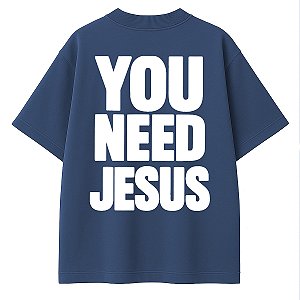 Camiseta Azul Oversized You Need Jesus