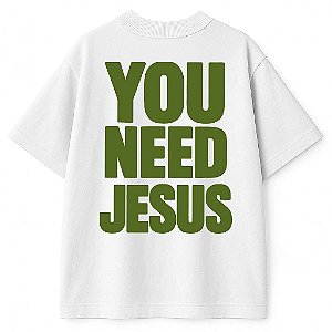 Camiseta Oversized You Need Jesus
