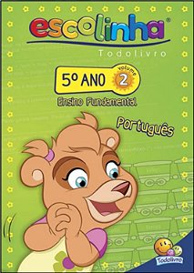 LIVRO PORTUGUES VOL 2 5 ANO ESCOLINHA TODO O LIVRO