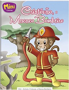 LIVRO MINI CRISTOVAO O MACACO BOMBEIRO TODO O LIVRO