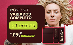 Kit Variados Completo da Fruti - 14 pratos