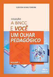 A BNCC e Você - Um olhar pedagógico