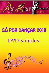 DVD - Só por Dançar 2018 - Academia Rose Mansur