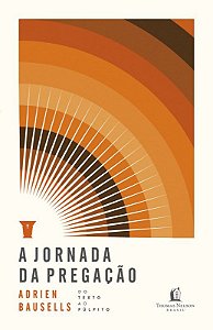A Jornada Da Pregação | Adrien Bausells