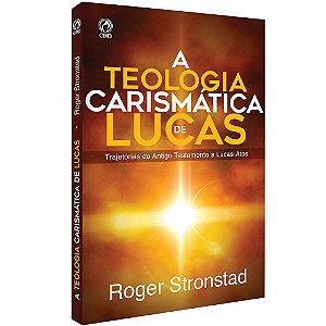 A Teologia Carismática de Lucas