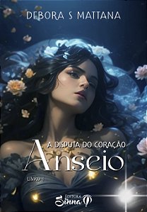 ANSEIO - A DISPUTA DO CORAÇÃO - VOL 1