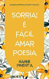 Sorria, é fácil amar poesia