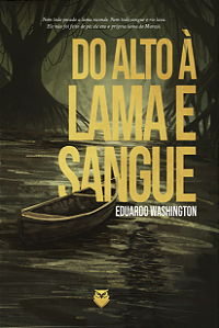 Do alto à lama e sangue