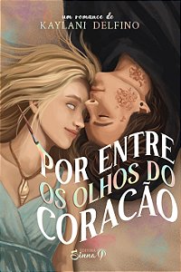 Por entre os olhos do coração